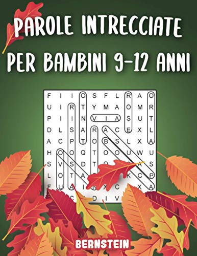 Parole intrecciate per bambini 9-12 anni: 200 Parole intrecciate - Con soluzioni & caratteri grandi - Divertimento per le vacanze Parole intrecciate per bambini 9-12 anni: 200 Parole intrecciate - Con soluzioni & caratteri grandi - Divertimento per le vacanze von Independently Published