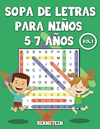 Sopa de letras para niños 5-7 años: 200 Sopa de letras para Niños de 5, 6, 7 Años con Soluciones - Entrena la Memoria y la Lógica Vol 1 Sopa de letras para niños 5-7 años: 200 Sopa de letras para Niños de 5, 6, 7 Años con Soluciones - Entrena la Memoria y la Lógica Vol 1