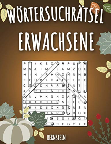 Wörtersuchrätsel Erwachsene: 200 Wortsuchrätsel für Erwachsene mit Lösungen - Großdruck - Spaß für die Feiertage