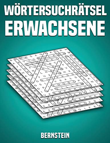 Wörtersuchrätsel Erwachsene: 200 Wortsuchrätsel mit Lösungen - Großdruck (Band 1) von Independently Published