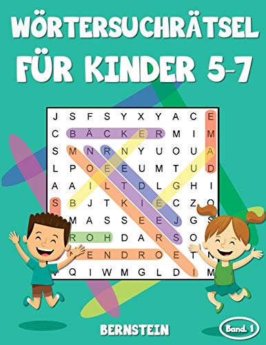 Wörtersuchrätsel für Kinder 5-7: 200 Wortsuchrätsel für Kinder ab 5 bis 7 - mit Lösungen - Großdruck (Band 1) von Independently Published