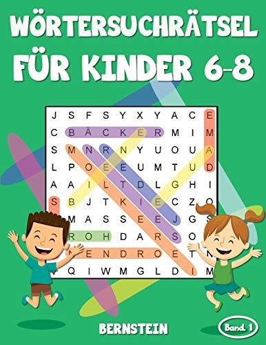 Wörtersuchrätsel für Kinder 6-8: 200 Wortsuchrätsel für Kinder ab 6 bis 8 - mit Lösungen - Großdruck (Band 1) von Independently Published