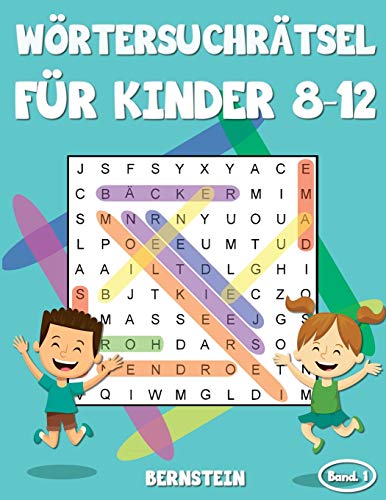 Wörtersuchrätsel für Kinder 8-12: 200 Wortsuchrätsel für Kinder ab 8 bis 12 - mit Lösungen - Großdruck (Band 1) von Independently Published