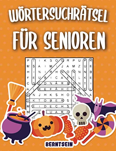 Wörtersuchrätsel für Senioren: 200 Wortsuchrätsel für Senioren mit Lösungen - Großdruck (Halloween-Ausgabe)