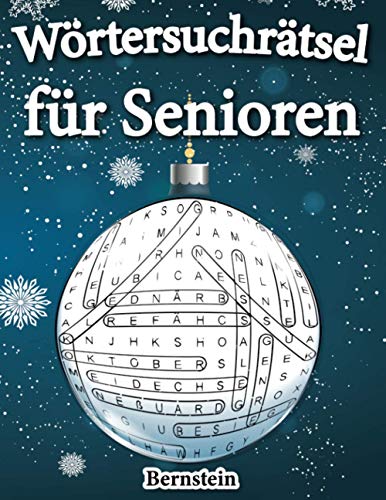 Wörtersuchrätsel für Senioren: 200 Wortsuchrätsel für Senioren mit Lösungen - Großdruck (Weihnachtsausgabe)