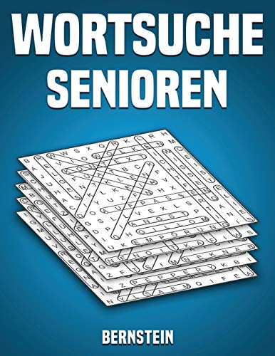Wortsuche Senioren: 200 Wortsuchrätsel mit Lösungen - Großdruck (Band 1) von Independently Published