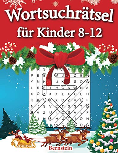 Wortsuchrätsel für Kinder 8-12: 200 Wortsuchrätsel für intelligente Kinder mit Lösungen - Großdruck (Weihnachtsausgabe) von Independently Published