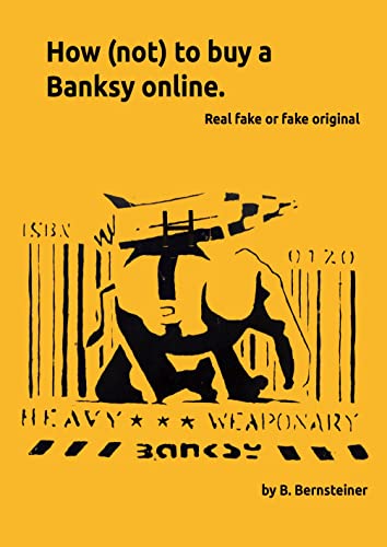 How (not) to buy a Banksy online: Real fake or fake original von tredition