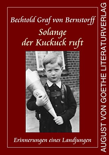Solange der Kuckuck ruft: Erinnerungen eines Landjungen von Frankfurter Literaturverlag