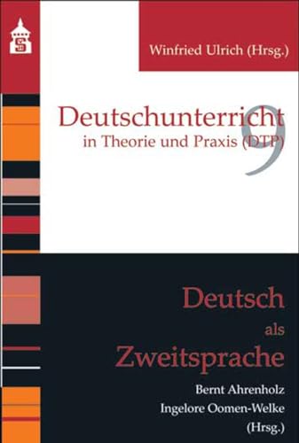 Deutsch als Zweitsprache (Deutschunterricht in Theorie und Praxis)