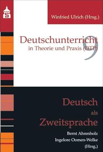 Deutsch als Zweitsprache (Deutschunterricht in Theorie und Praxis)