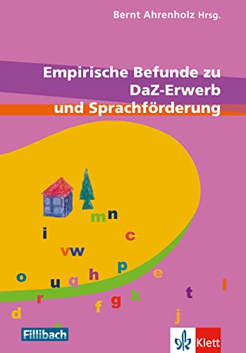 Empirische Befunde zu Daz-Erwerb und Sprachförderung: Beiträge aus dem 3. Workshop "Kinder mit Migrationshintergrund", 2007 von Fillibach bei Klett