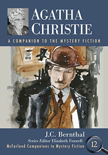 Agatha Christie: A Companion to the Mystery Fiction (McFarland Companions to Mystery Fiction, 12)
