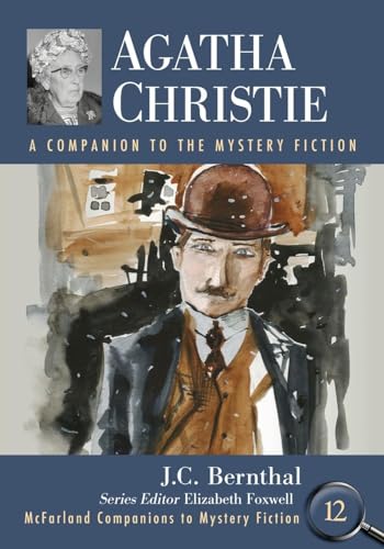 Agatha Christie: A Companion to the Mystery Fiction (McFarland Companions to Mystery Fiction, 12)