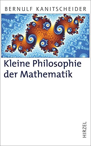 Kleine Philosophie der Mathematik: Mathematik, Bildung und Kulturen (Hirzel Klassiker (weiße Reihe))