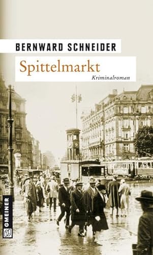 Spittelmarkt: Kriminalroman (Anwalt Eugen Goltz) von Gmeiner-Verlag