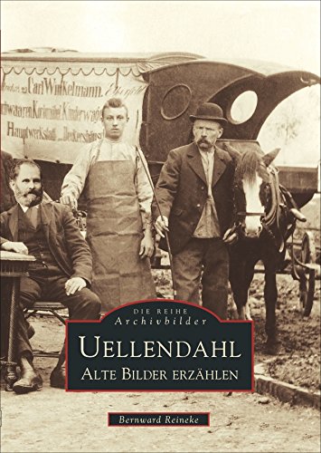 Die Reihe Archivbilder: Uellendahl- Alte Bilder Erzählen