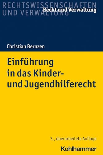 Einführung in das Kinder- und Jugendhilferecht (Recht und Verwaltung)