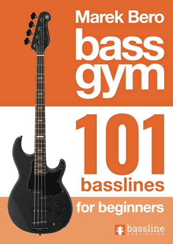 Bass Gym – 101 Basslines for Beginners (Bass Gym Series by Marek Bero)