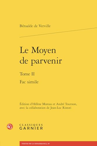 Le Moyen de parvenir: Fac simile (Tome II) von CLASSIQ GARNIER