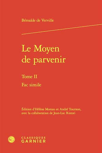 Le Moyen de parvenir: Fac simile (Tome II) Le Moyen de parvenir: Fac simile (Tome II) von CLASSIQ GARNIER