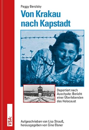 Von Krakau nach Kapstadt: Deportiert nach Auschwitz: Bericht einer Überlebenden des Holocaust von Vsa Verlag