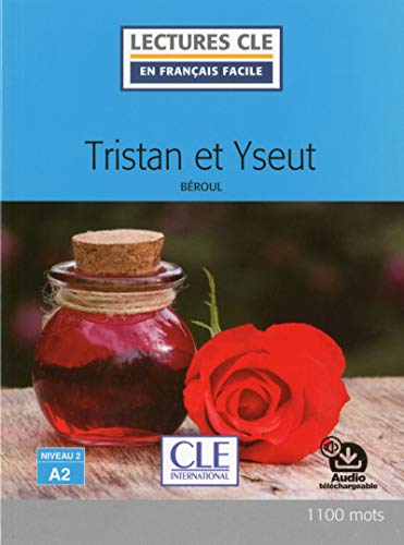 Tristan et Yseut - Livre + audio online (Lectures CLE en français facile)