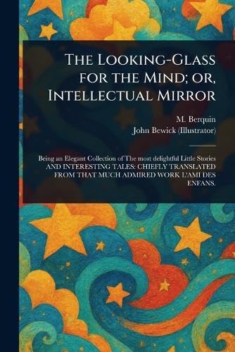 The Looking-Glass for the Mind; or, Intellectual Mirror von Anson Street Press