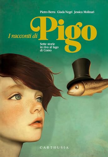 I racconti di Pigo. Sette storie in riva al lago di Como von Carthusia