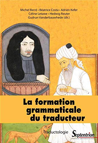 La formation grammaticale du traducteur La formation grammaticale du traducteur von PU SEPTENTRION