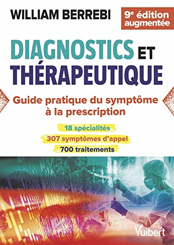 Diagnostics et thérapeutique - nouvelle édition mise à jour: Du symptôme à la prescription von VUIBERT