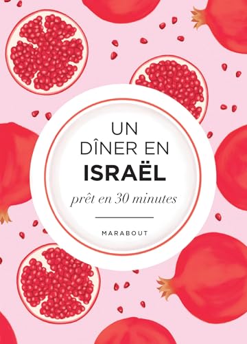 Un dîner en Israël: La Méditerrannée dans mon assiette von MARABOUT