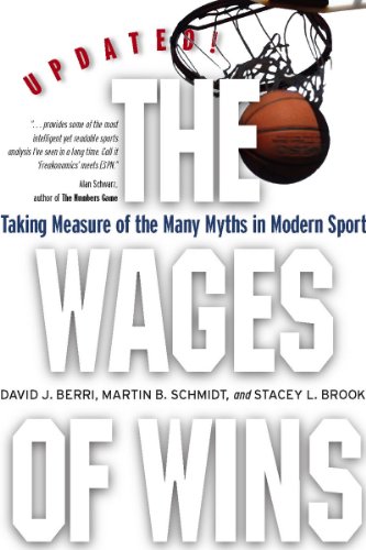 The Wages of Wins: Taking Measure of the Many Myths in Modern Sport von Stanford Business Books
