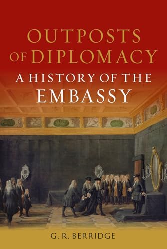 Outposts of Diplomacy: A History of the Embassy von Reaktion Books