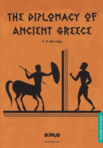 The Diplomacy of Ancient Greece: A Short Introduction (Invitations to Diplomacy) von DiploFoundation