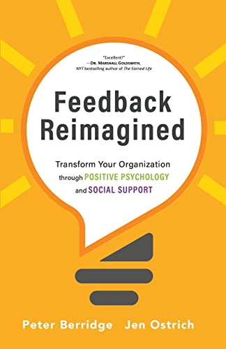 Feedback Reimagined: Transform Your Organization through POSITIVE PSYCHOLOGY and SOCIAL SUPPORT von Modern Wisdom Press