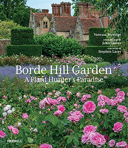 Borde Hill Garden: A Plant Hunter's Paradise von Merrell Publishers Ltd
