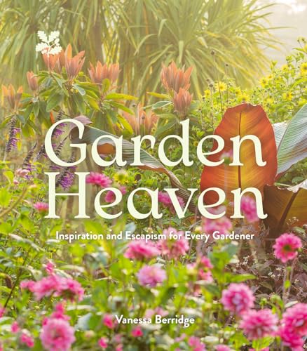 Garden Heaven: The perfect gift for the gardener in your life (National Trust) von National Trust Books