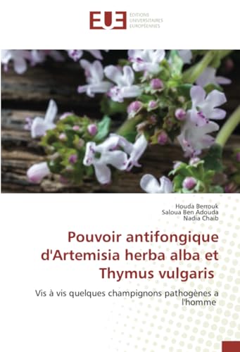 Pouvoir antifongique d'Artemisia herba alba et Thymus vulgaris: Vis à vis quelques champignons pathogènes a l'homme