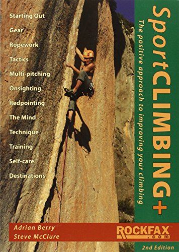 Sport Climbing +: The Positive Approach to Improve Your Climbing