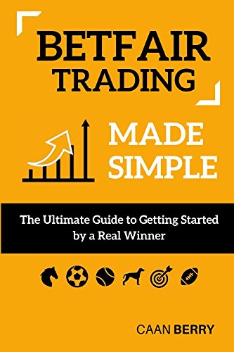 Betfair Trading Made Simple: The Ultimate Guide to Getting Started
