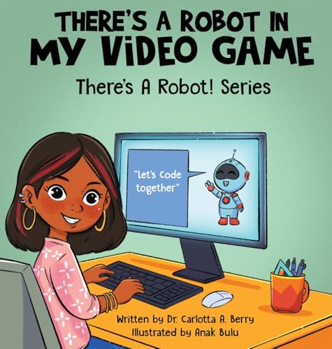There's a Robot in my Video Game von Rebellion LIT LLC
