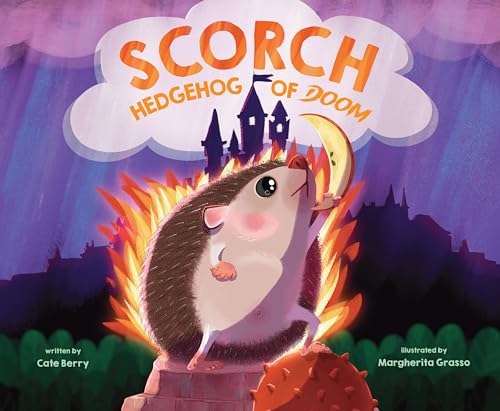Scorch, Hedgehog of Doom Scorch, Hedgehog of Doom von Page Street Kids