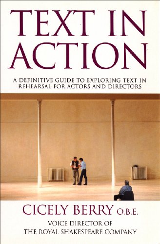 Text In Action: A Definitive Guide To Exploring Text In Rehearsal For Actors And Directors von Virgin Books