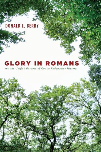 Glory in Romans and the Unified Purpose of God in Redemptive History
