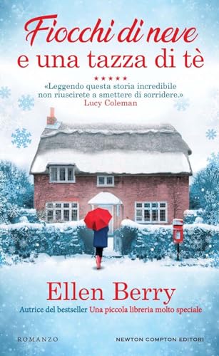 Fiocchi di neve e una tazza di tè (Gli insuperabili Gold) von Newton Compton Editori