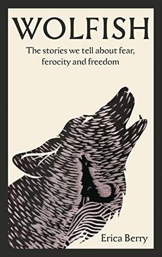Wolfish: The stories we tell about our fear