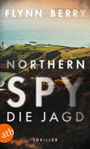 Northern Spy – Die Jagd: Thriller