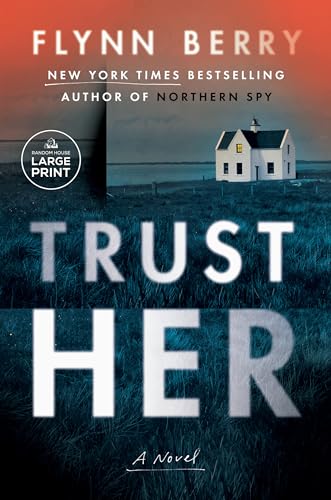 Trust Her: A Novel