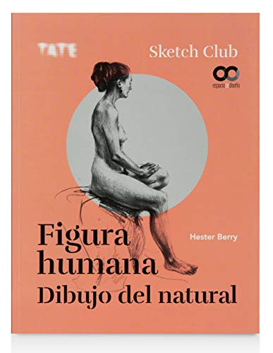 Figura humana. Dibujo del natural (ESPACIO DE DISEÑO)